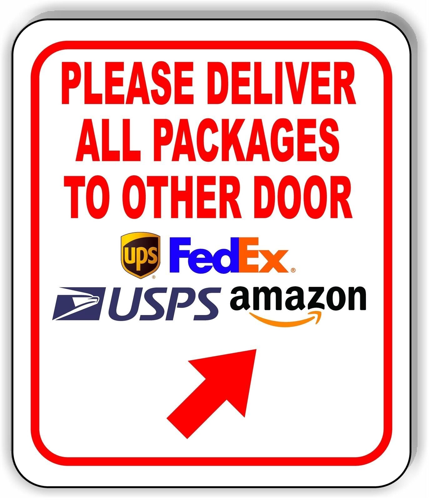 Please Deliver All Packages To Other Up Right Aluminum Composite Sign