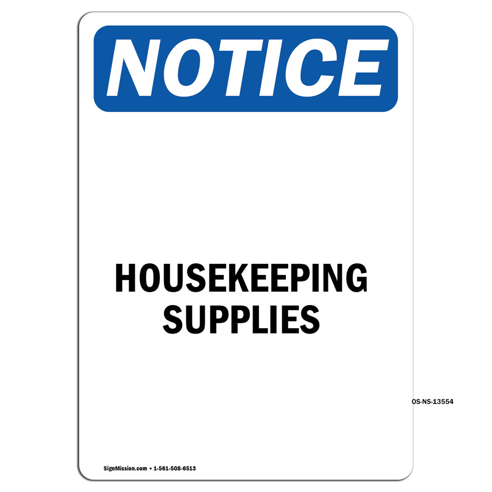 Housekeeping Supplies OSHA Notice Sign Metal Plastic Decal