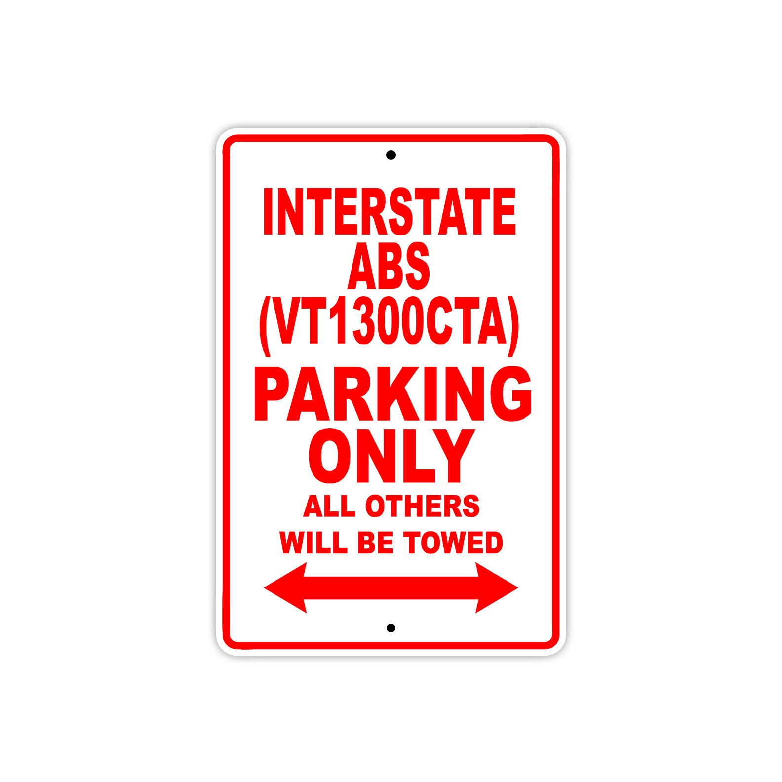 Interstate ABS (VT1300CTA) Parking Only Motorcycle Bike Art Aluminum Metal Sign