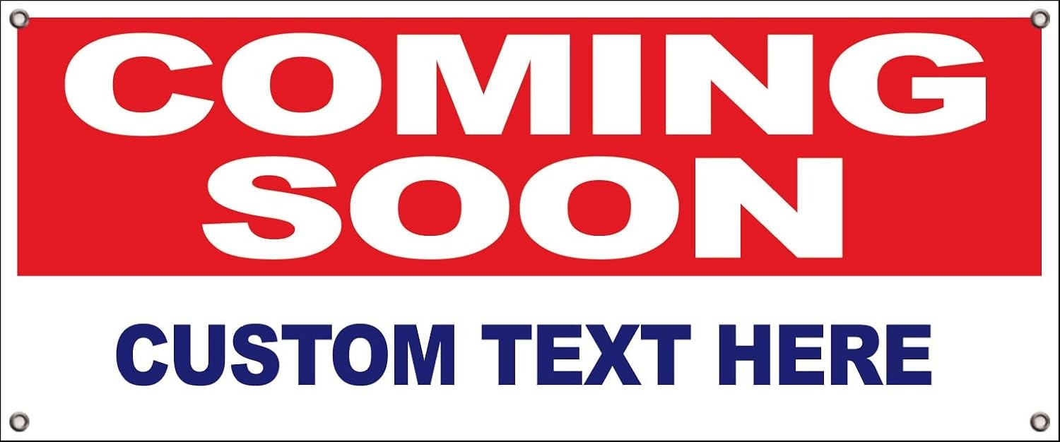 Custom COMING SOON Vinyl Banner Sign With Grommets rb, Various Sizes