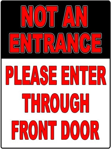Not an Entrance Please Enter Through the Front Door Sign Aluminum Metal 9″x12″