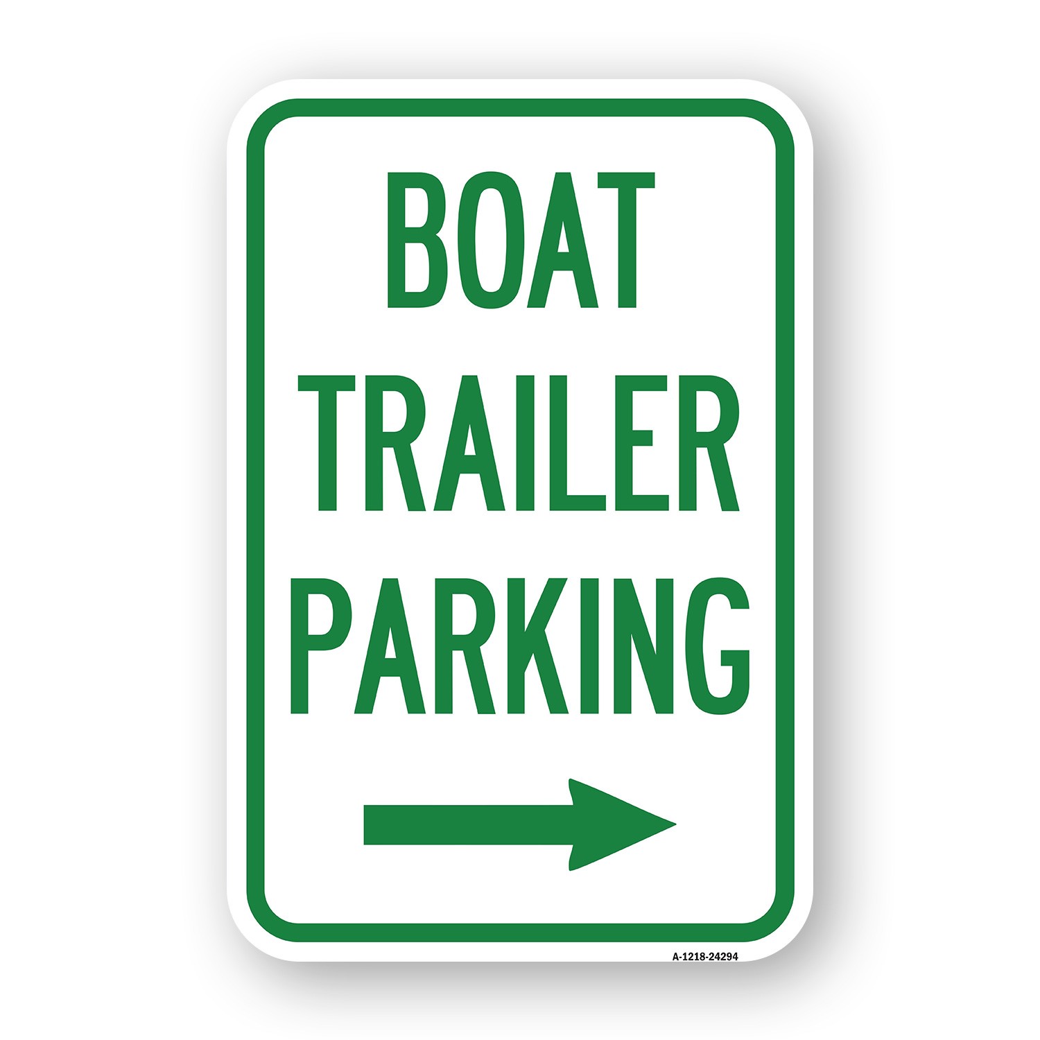 Boat Trailer Parking (With Right Arrow Symbol) Heavy Gauge Aluminum Parking Sign